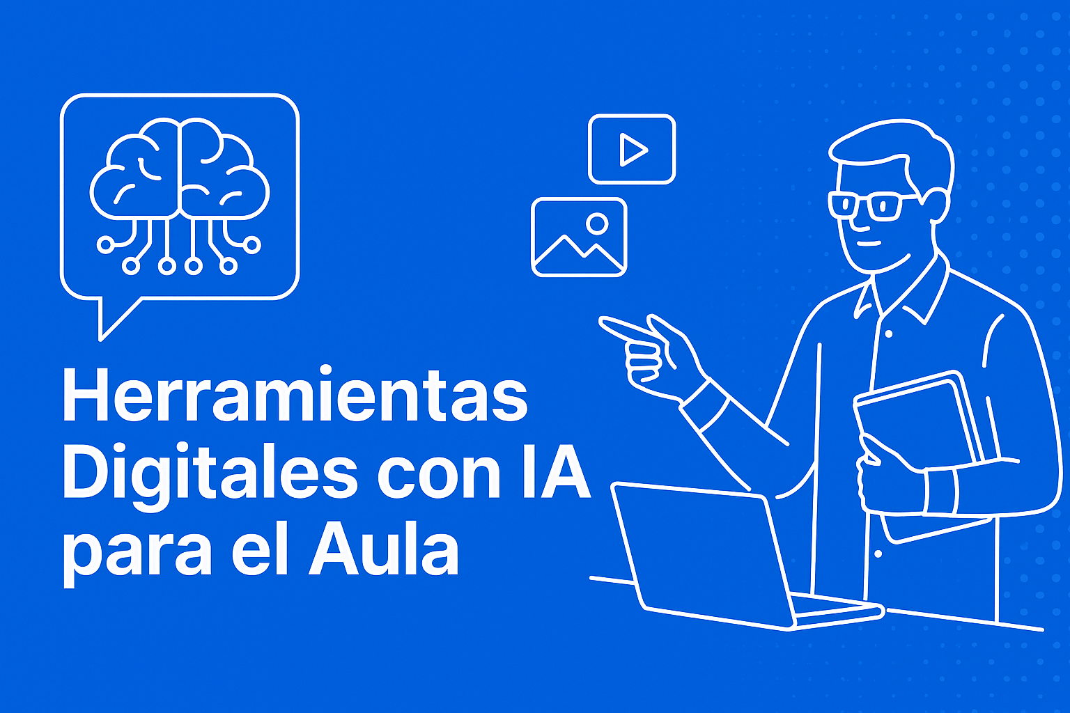 Herramientas Digitales con IA para el Aula